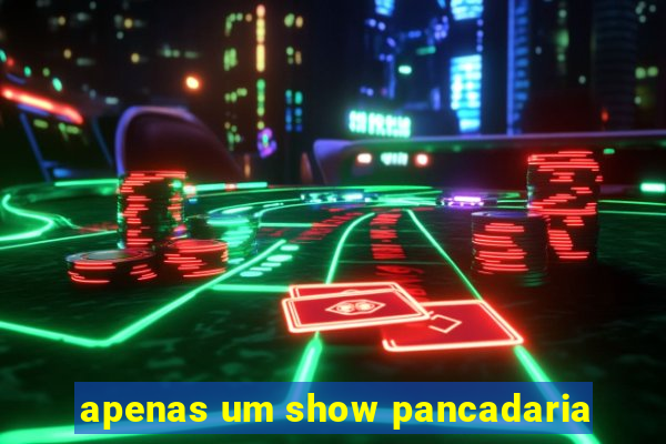 apenas um show pancadaria